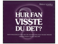 Hur fan visste du det?