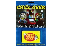 Chez Geek: Slack to the Future (Exp.)