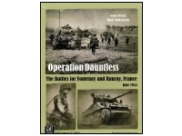 Operation Dauntless: The Battles for Fontenay and Rauray, France, June 1944