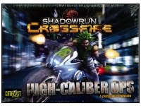 Shadowrun: Crossfire - High Caliber Ops (Exp.)