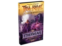 Tash-Kalar: Arena of Legends - Etherweave (Exp.)