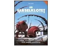 Ur varselklotet - Våra vänner maskinerna & andra mysterier (Exp.)