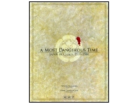 A most Dangerous Time (Japan in Chaos 1570 - 1584)