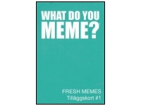 What Do You Meme?: Fresh Memes Tilläggskort #1 (Exp.) (SVE)