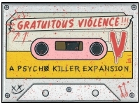 Psycho Killer: Gratuitous Violence!!! (Exp.)