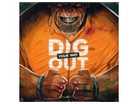 Dig Your Way Out