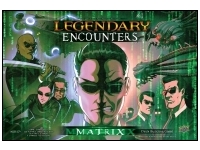 Legendary Encounters: The Matrix