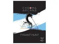 Chroma Arcana: Tyrant Hunt (Exp.)