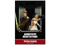 Star Wars: Unlimited - Twin Suns - Aggressive Negotiations